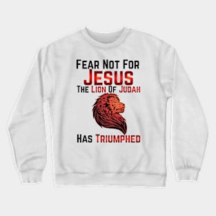 Jesus Has Triumphed Crewneck Sweatshirt